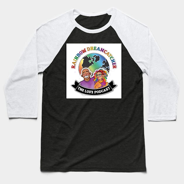 Rainbow Dreamcatcher The Love Podcast Logo Baseball T-Shirt by Big Sexy Digital Nomad